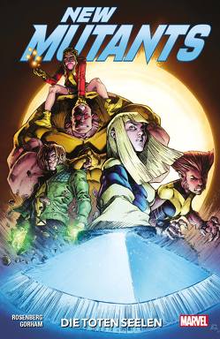 New Mutants: Die toten Seelen von Gorham,  Adam, Kronsbein,  Bernd, Rosenberg,  Matthew