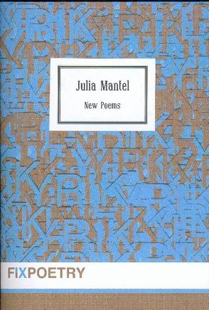 New Poems von Mantel,  Julia