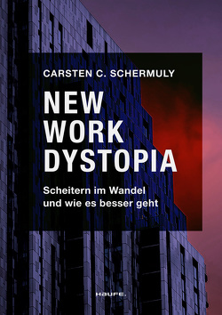 New Work Dystopia von Schermuly,  Carsten C.