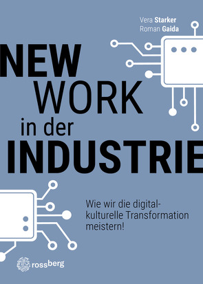 New Work in der Industrie von Gaida,  Roman, Starker,  Vera