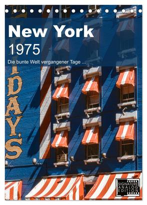 New York 1975 (Tischkalender 2024 DIN A5 hoch), CALVENDO Monatskalender von Schulz-Dostal,  Michael