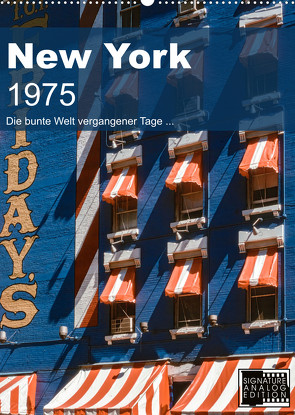 New York 1975 (Wandkalender 2023 DIN A2 hoch) von Schulz-Dostal,  Michael