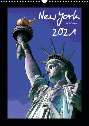 New York als Comic (Wandkalender 2021 DIN A3 hoch) von Silberstein,  Reiner