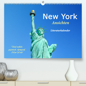 New York Ansichten – Literaturkalender (Premium, hochwertiger DIN A2 Wandkalender 2022, Kunstdruck in Hochglanz) von 4arts