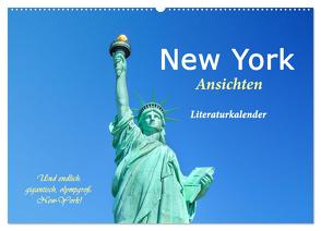 New York Ansichten – Literaturkalender (Wandkalender 2024 DIN A2 quer), CALVENDO Monatskalender von 4arts,  4arts