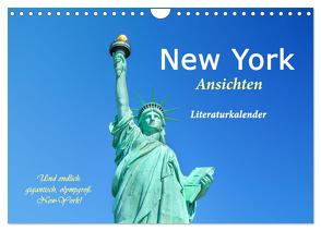 New York Ansichten – Literaturkalender (Wandkalender 2024 DIN A4 quer), CALVENDO Monatskalender von 4arts,  4arts