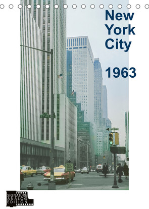 New York City 1963 (Tischkalender 2023 DIN A5 hoch) von Schulz-Dostal,  Michael