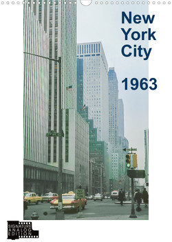 New York City 1963 (Wandkalender 2023 DIN A3 hoch) von Schulz-Dostal,  Michael