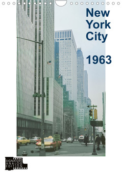 New York City 1963 (Wandkalender 2023 DIN A4 hoch) von Schulz-Dostal,  Michael