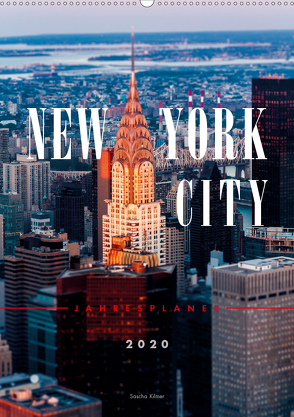 New York City Jahresplaner 2020 (Wandkalender 2020 DIN A2 hoch) von Kilmer,  Sascha