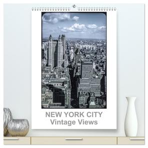 NEW YORK CITY – Vintage Views (hochwertiger Premium Wandkalender 2024 DIN A2 hoch), Kunstdruck in Hochglanz von Schulz-Dostal,  Michael