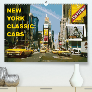New York Classic Cabs (Premium, hochwertiger DIN A2 Wandkalender 2023, Kunstdruck in Hochglanz) von Freiwah Oldtimer-Art.de,  Tom