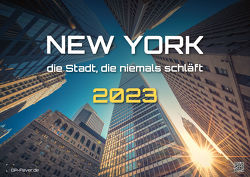 New York – die Stadt, die niemals schläft – 2023 – Kalender DIN A2