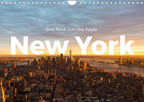 New York – Eine Reise zum Big Apple. (Wandkalender 2022 DIN A4 quer) von Lederer,  Benjamin
