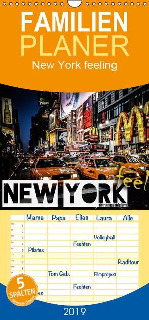 New York feeling – Familienplaner hoch (Wandkalender 2019 , 21 cm x 45 cm, hoch) von Pinkoss Photostorys,  Oliver