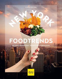 New York Foodtrends von Stötzel,  Sonja