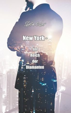 New York – Im Reich der Diamanten von Fisher,  Shelia
