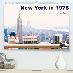 New York in 1975 (Premium, hochwertiger DIN A2 Wandkalender 2023, Kunstdruck in Hochglanz) von Schulz-Dostal,  Michael