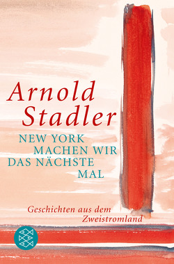 New York machen wir das nächste Mal von Stadler,  Arnold