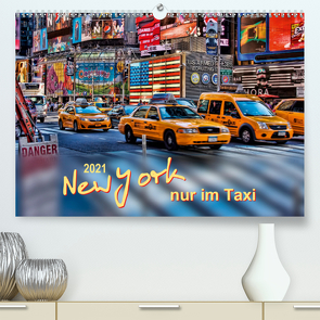 New York – nur im Taxi (Premium, hochwertiger DIN A2 Wandkalender 2021, Kunstdruck in Hochglanz) von Roder,  Peter