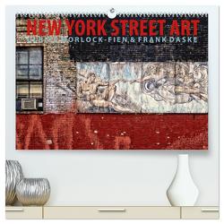 New York Street Art Kalender (hochwertiger Premium Wandkalender 2024 DIN A2 quer), Kunstdruck in Hochglanz von Morlock-Fien,  Frank Daske,  Ulrike