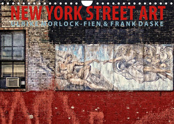 New York Street Art Kalender (Wandkalender 2023 DIN A4 quer) von Daske,  Frank, Morlock-Fien,  Ulrike