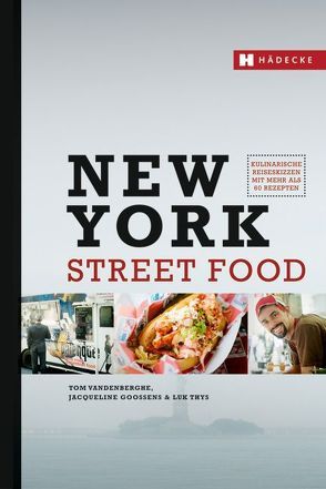 New York Street Food von Gossens,  Jacqueline, Thys,  Luk, Vandenberghe,  Tom