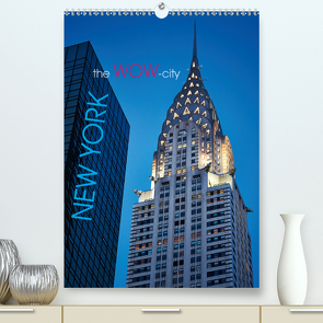 New York – the WOW-city (Premium, hochwertiger DIN A2 Wandkalender 2021, Kunstdruck in Hochglanz) von Moser Images,  Michael
