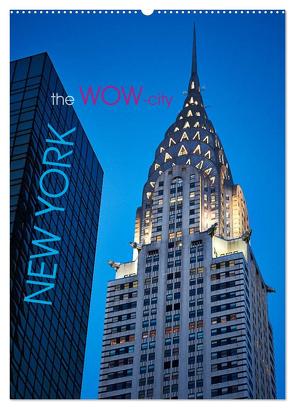 New York – the WOW-city (Wandkalender 2024 DIN A2 hoch), CALVENDO Monatskalender von Moser Images,  Michael