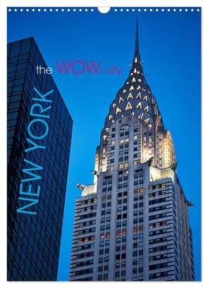 New York – the WOW-city (Wandkalender 2024 DIN A3 hoch), CALVENDO Monatskalender von Moser Images,  Michael