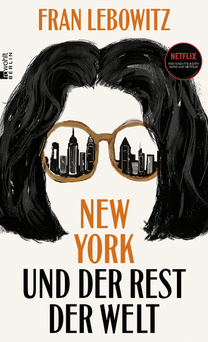 New York und der Rest der Welt von Hedinger,  Sabine, Lebowitz,  Fran, Winkler,  Willi