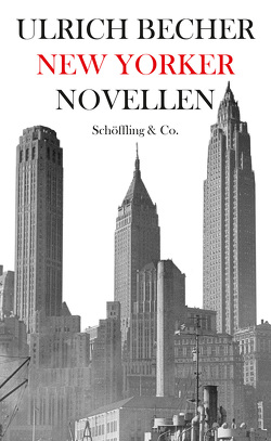 New Yorker Novellen von Becher,  Ulrich, Feininger,  Andreas, Wagner,  Moritz