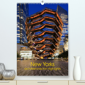 New Yorks architektonische Highlights (Premium, hochwertiger DIN A2 Wandkalender 2023, Kunstdruck in Hochglanz) von gro