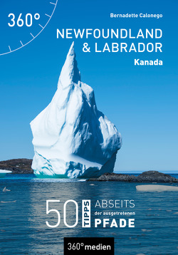 Newfoundland und Labrador – Kanada von Calonego,  Bernadette