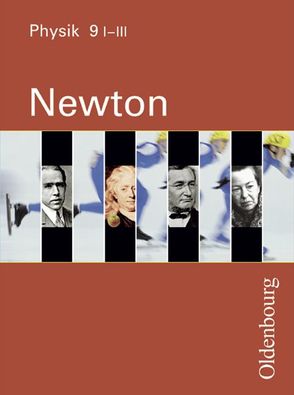 Newton – Physik für Realschulen in Bayern – Band 9 – Ausgabe I-III von Ernhofer,  Rupert, Lutz,  Karl-Heinz, Steiner,  Dietmar, Wolfshöfer,  Holger