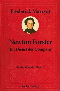 Newton Forster von Kübler,  Bernd, Marryat ,  Frederick, Vonderheidt,  Maximilian
