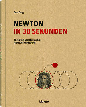 Newton in 30 Sekunden von Clegg,  Brian