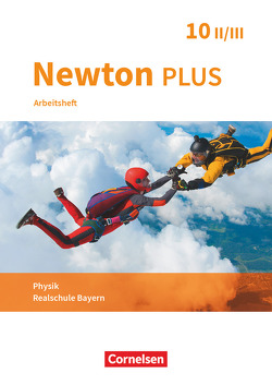 Newton plus – Realschule Bayern – 10. Jahrgangsstufe – Wahlpflichtfächergruppe II-III