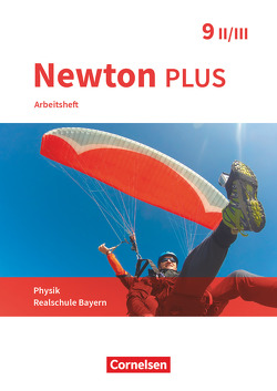 Newton plus – Realschule Bayern – 9. Jahrgangsstufe – Wahlpflichtfächergruppe II-III von Flierl-Biederer,  Martina, Götzelmann,  Bernd, Volke,  Markus, Zimmer,  Martin