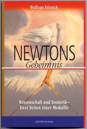 Newtons Geheimnis von Dahlke,  Ruediger, Frietsch,  Wolfram
