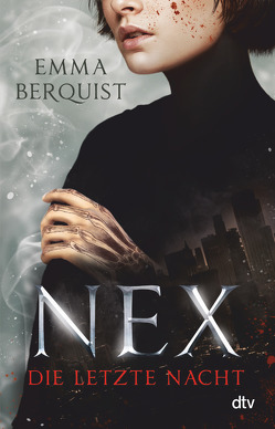 Nex – Die letzte Nacht von Berquist,  Emma, Somann-Jung,  Britt