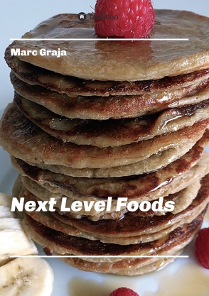 Next Level Foods von Graja,  Marc