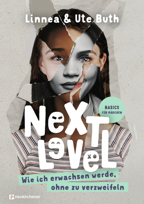 Next Level – Wie ich erwachsen werde ohne zu verzweifeln von Buth,  Linnea, Buth,  Ute, Konrad,  Volker