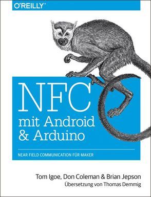 NFC mit Android und Arduino von Coleman,  Don, Igoe,  Tom, Jepson,  Brian