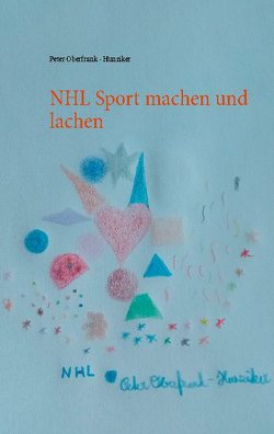 NHL Sport machen und lachen von Oberfrank-Hunziker,  Peter