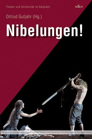 Nibelungen! von Gutjahr,  Ortrud