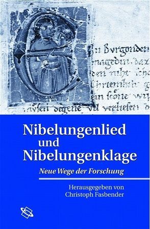 Nibelungenlied und Nibelungenklage von Fasbender,  Christoph
