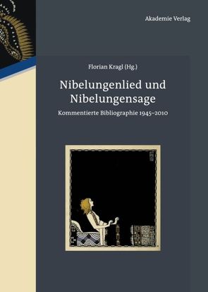 Nibelungenlied und Nibelungensage von Kragl,  Florian