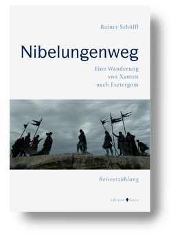 Nibelungenweg von Schöffl,  Rainer