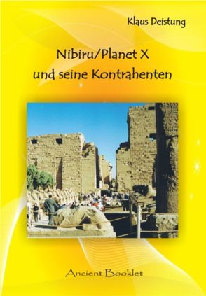 Nibiru/Planet X und seine Kontrahenten von Deistung,  Klaus
